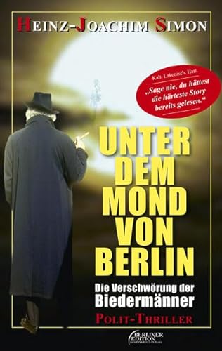 Unter dem Mond von Berlin: Die Verschwörung der Biedermänner
